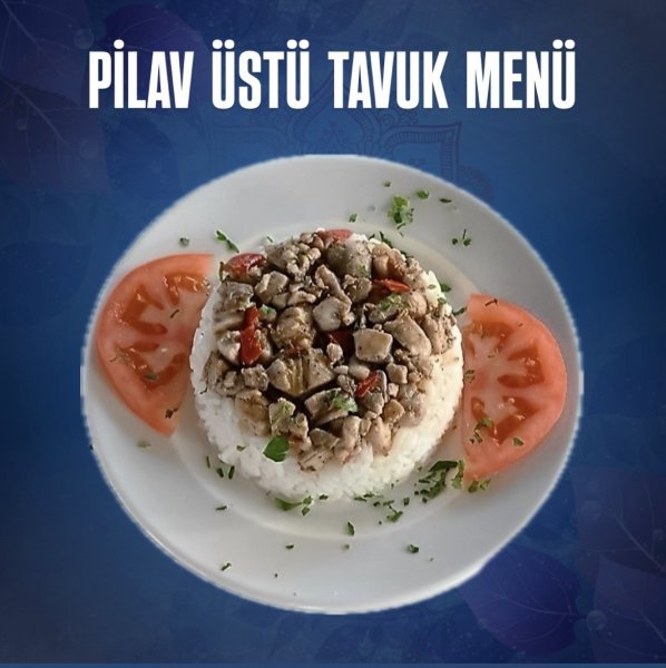 Pilav Üstü Tavuk